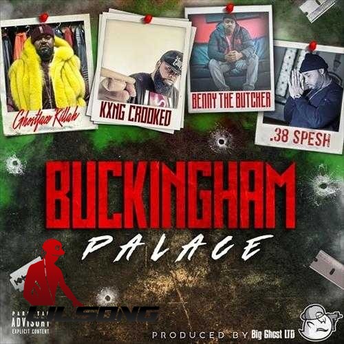 Ghostface Killah Ft. KXNG Crooked, Benny The Butcher & 38 Spesh - Buckingham Palace